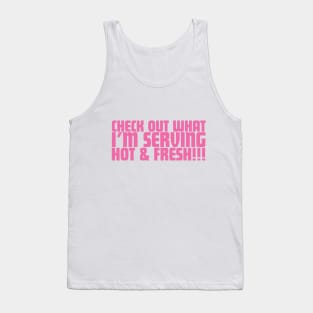 Check Out What I'm Serving Hot & Fresh!!! - Three Bean Salad - Hot Pink Text Tank Top